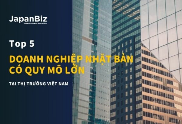 Top 5 doanh nghiệp Nhật Bản có quy mô lớn