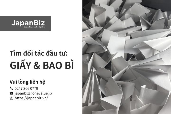 Tìm đối tác Việt nam đầu tư Giấy và Bao bì với doanh nghiệp Nhật Bản