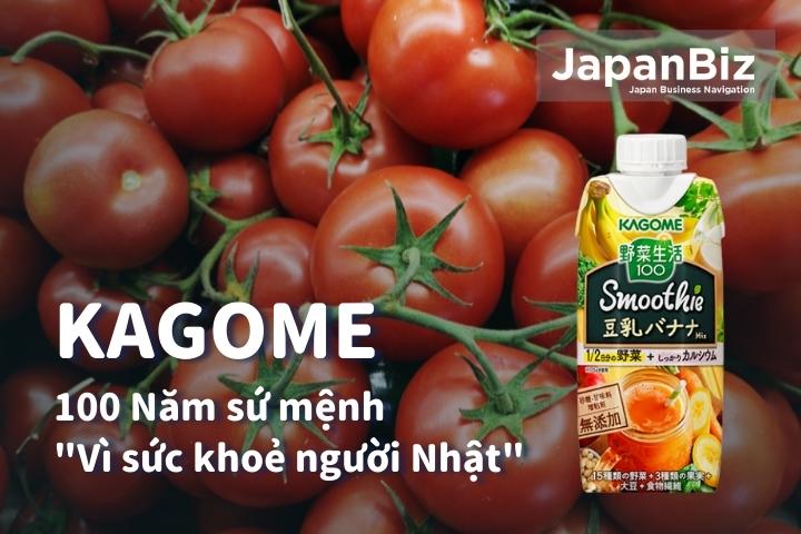 Kagome 100 năm sứ mệnh vì sức khoẻ người Nhật