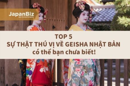 TOP 5 sự thật thú vị về Geisha Nhật Bản có thể bạn chưa biết!