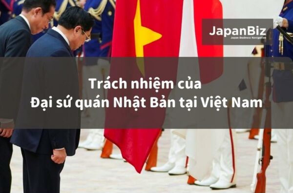Trách nhiệm của Đại sứ quán Nhật Bản tại Việt Nam