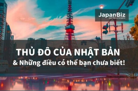 Thủ đô của Nhật Bản và những điều có thể bạn chưa biết!