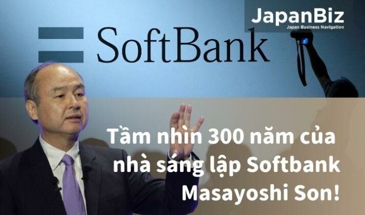 Tầm nhìn 300 năm của nhà sáng lập Softbank - Masayoshi Son!
