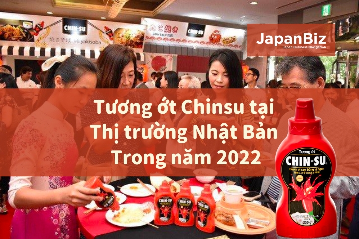 Tương ớt Chinsu tại thị trường Nhật Bản trong năm 2022