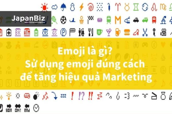 Emoji là gì? Sử dụng emoji đúng cách để tăng hiệu quả Marketing