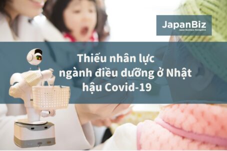 Thiếu nhân lực ngành. điều dưỡng ở Nhật hậu Covid-19 & Giải pháp
