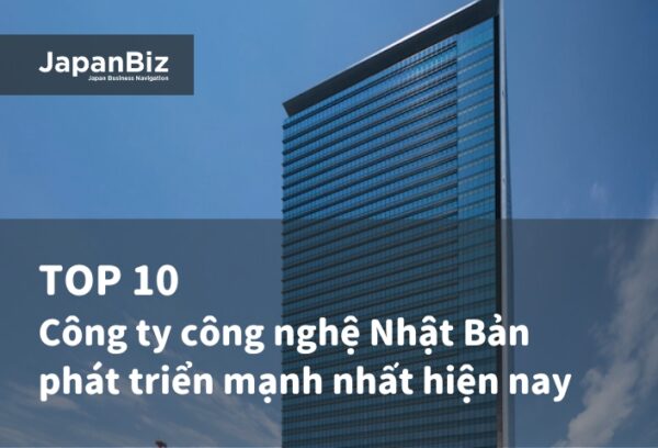 TOP 10 Công ty công nghệ Nhật Bản phát triển mạnh nhất hiện nay