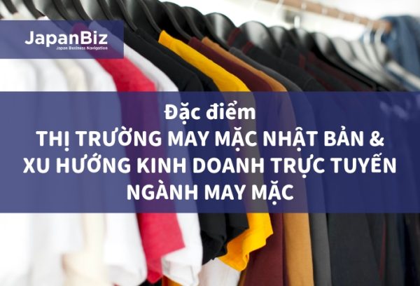 Đặc điểm của thị trường may mặc Nhật Bản và xu hướng kinh doanh trực tuyến ngành may mặc