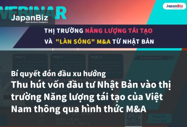 Bí quyết đón đầu xu hướng thu hút vốn đầu tư Nhật Bản vào thị trường Năng lượng tái tạo của Việt Nam thông qua hình thức M&A