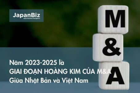 Năm 2023-2025 là giai đoạn hoàng kim của M&A giữa Nhật Bản và Việt Nam