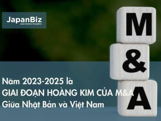 Năm 2023-2025 là giai đoạn hoàng kim của M&A giữa Nhật Bản và Việt Nam