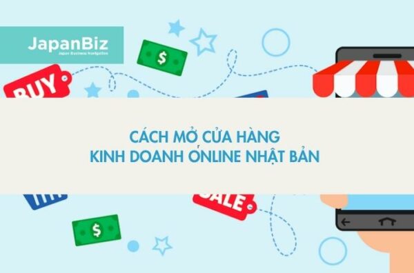 Cách mở cửa hàng kinh doanh online Nhật Bản 