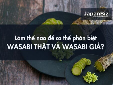 Làm thế nào để có thể phân biệt wasabi thật và wasabi giả? 
