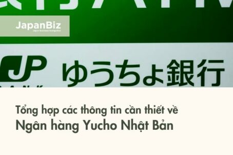 Tổng hợp các thông tin cần thiết về ngân hàng Yucho của Nhật Bản