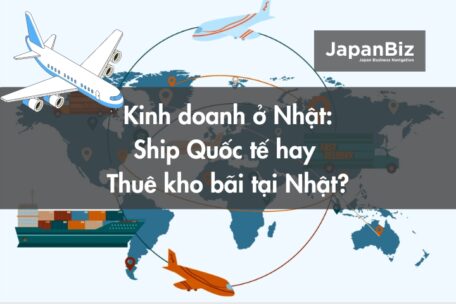 Kinh doanh online ở Nhật: Ship Quốc tế hay Thuê kho bãi tại Nhật?