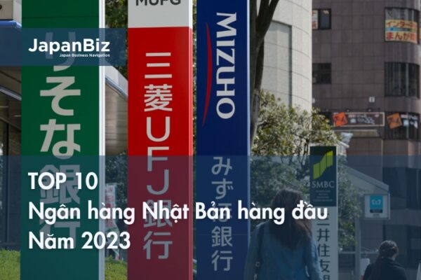 TOP 10 ngân hàng Nhật Bản hàng đầu năm 2023