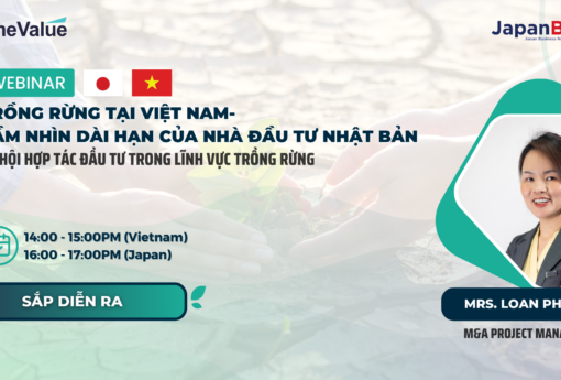 Hội thảo online: Trồng rừng tại Việt Nam – Tầm nhìn dài hạn của nhà đầu tư Nhật Bản