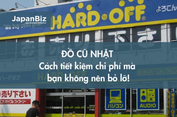 Đồ cũ Nhật - Cách tiết kiệm chi phí mà bạn không nên bỏ lỡ!
