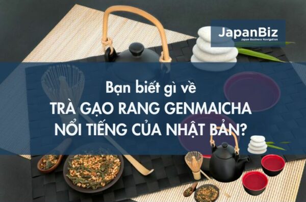 Bạn biết gì về trà gạo rang Genmaicha nổi tiếng của Nhật Bản? 