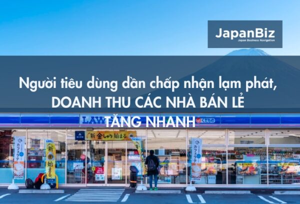 Lạm phát ở Nhật: Người tiêu dùng dần chấp nhận lạm phát, doanh thu các nhà bán lẻ tăng nhanh