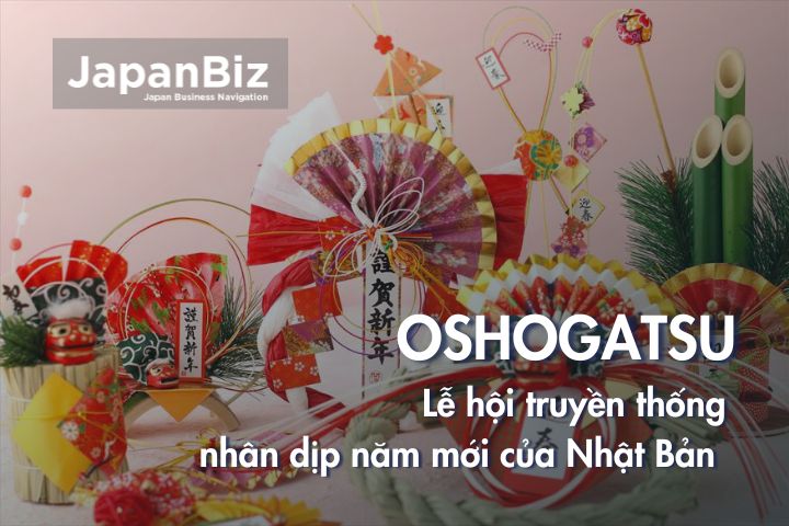 Lễ Oshogatsu - Lễ hội truyền thống nhân dịp năm mới của Nhật Bản.