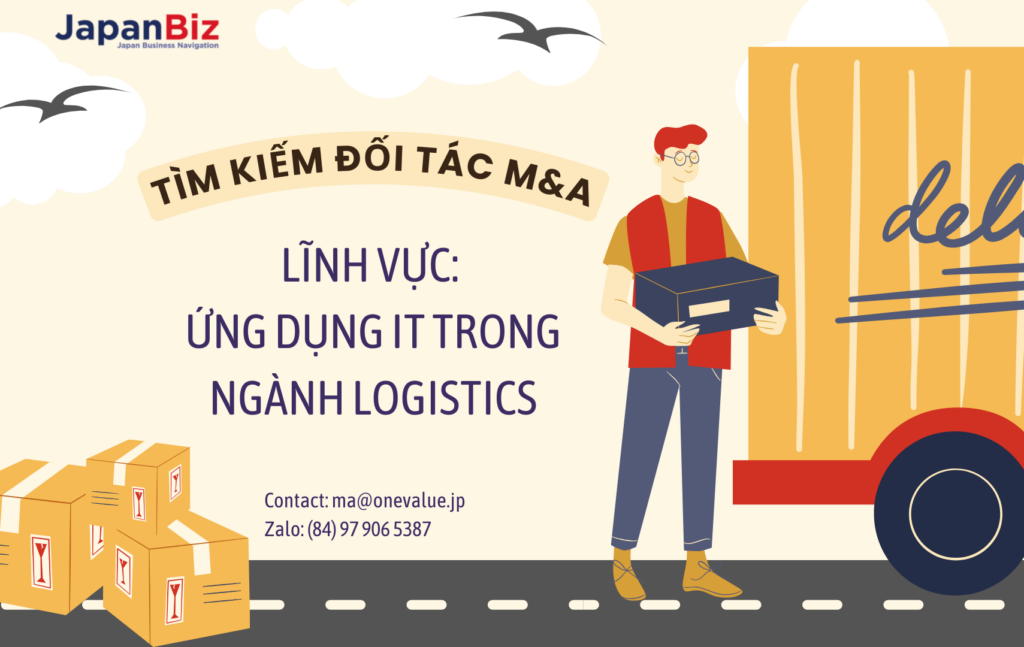 Tìm đối tác M&A: Lĩnh vực ứng dụng CNTT vào các giải pháp Logistics