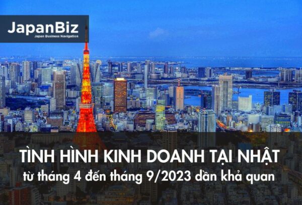 Tình hình kinh doanh tại Nhật từ tháng 4 đến tháng 9/2023 dần khả quan