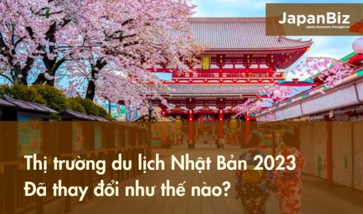 Thị trường du lịch Nhật Bản 2023 đã thay đổi như thế nào?