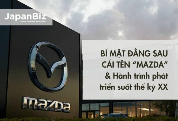 Bí mật đằng sau cái tên “Mazda” & Hành trình phát triển suốt thế kỷ XX