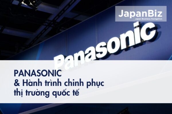 Panasonic và Hành trình chinh phục thị trường quốc tế 