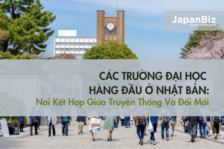 Các Trường Đại Học Hàng Đầu Ở Nhật Bản: Nơi Kết Hợp Giữa Truyền Thống Và Đổi Mới 