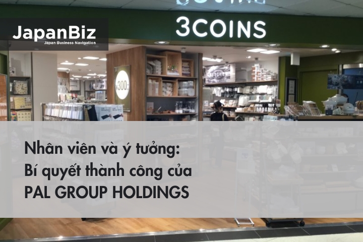 Nhân viên và ý tưởng: Bí quyết thành công của Pal Group Holdings