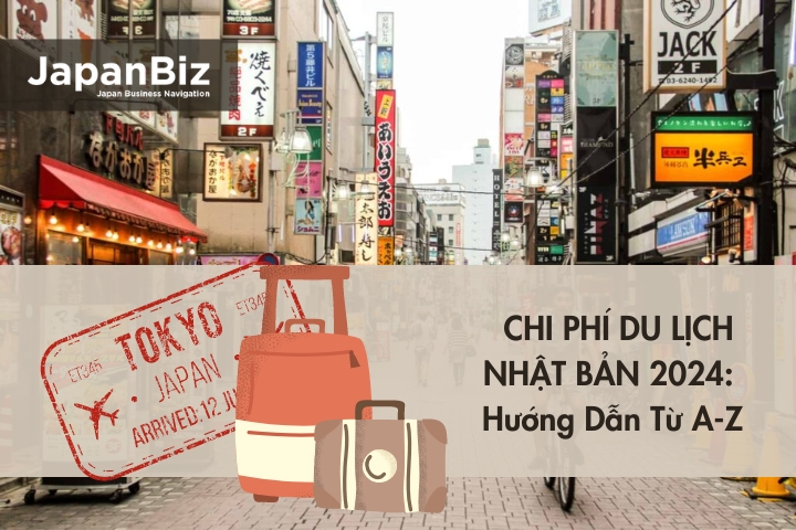 Chi Phí Du Lịch Nhật Bản 2024: Hướng Dẫn Từ A-Z 