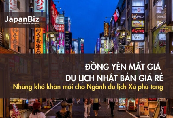 Đồng yên mất giá - Du lịch Nhật Bản giá rẻ - Những khó khăn mới cho Ngành du lịch xứ sở Hoa anh đào