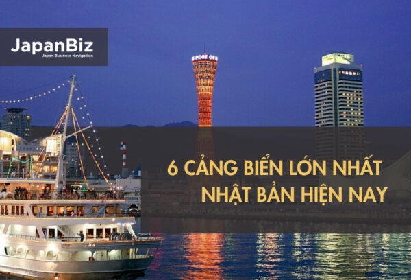 Hoạt động của 6 cảng biển lớn nhất của Nhật Bản hiện nay