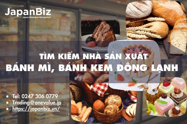 Tìm kiếm nhà sản xuất bánh mì, bánh kem đông lạnh sang Nhật Bản