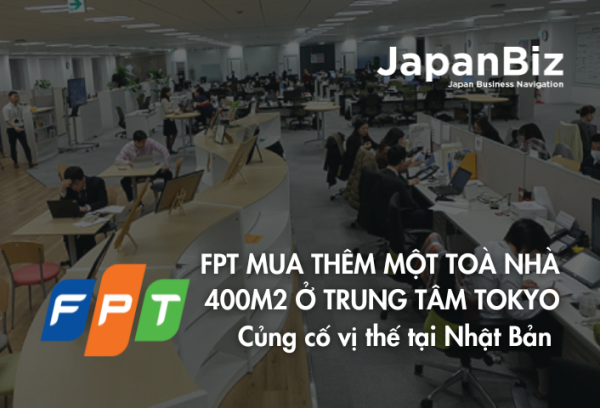 FPT mua thêm một tòa nhà 400m2 ở trung tâm Tokyo - Củng cố vị thế tại Nhật Bản