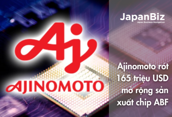 Ajinomoto rót 165 triệu USD mở rộng sản xuất chip ABF