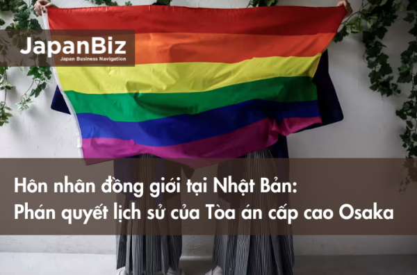 Hôn nhân đồng giới tại Nhật Bản: Phán quyết lịch sử của Tòa án cấp cao Osaka