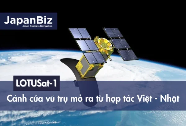 LOTUSat-1: Cánh cửa vũ trụ mở ra từ hợp tác Việt - Nhật