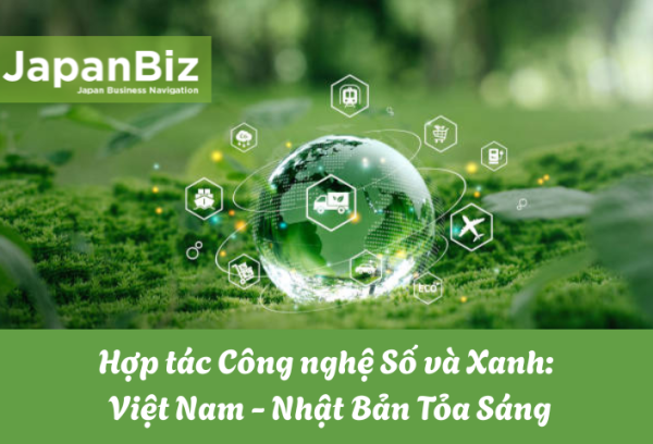 Hợp tác Công nghệ Số và Xanh: Việt Nam - Nhật Bản Tỏa Sáng