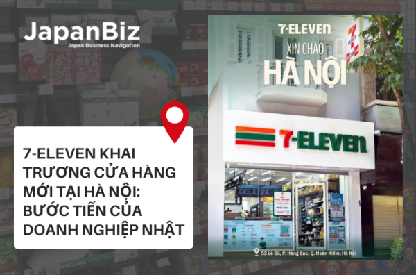 7-Eleven khai trương cửa hàng mới tại Hà Nội: Bước tiến của doanh nghiệp Nhật