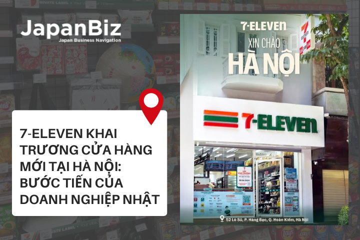 7-Eleven khai trương cửa hàng mới tại Hà Nội: Bước tiến của doanh nghiệp Nhật