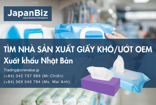 Tìm nhà sản xuất OEM giấy khô, ướt xuất khẩu Nhật Bản