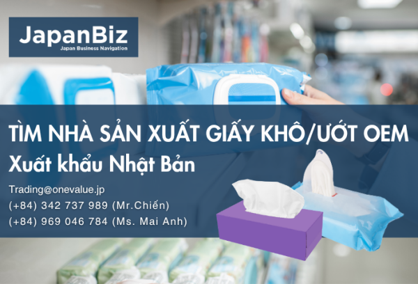 Tìm nhà sản xuất OEM giấy khô, ướt xuất khẩu Nhật Bản