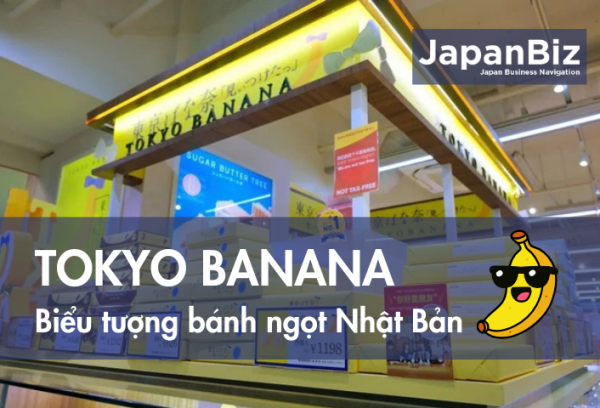 Tokyo Banana – Biểu tượng bánh ngọt Nhật Bản