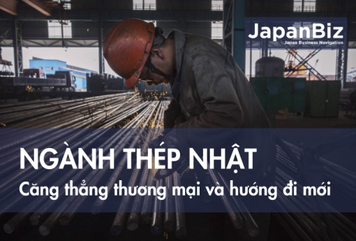 Ngành thép Nhật: Căng thẳng thương mại và hướng đi mới