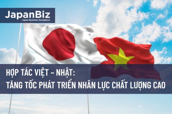 Việt – Nhật tăng tốc phát triển nhân lực chất lượng cao